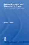 Political Economy and Liberalism in France cover