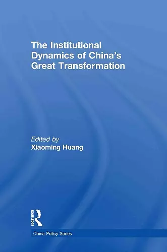 The Institutional Dynamics of China's Great Transformation cover