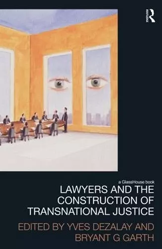 Lawyers and the Construction of Transnational Justice cover