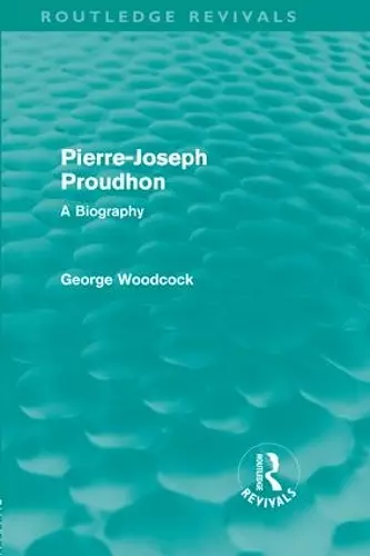 Pierre-Joseph Proudhon (Routledge Revivals) cover