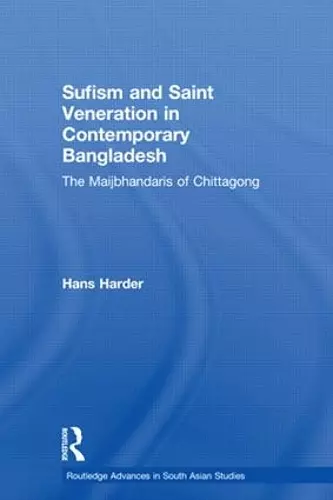 Sufism and Saint Veneration in Contemporary Bangladesh cover