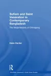 Sufism and Saint Veneration in Contemporary Bangladesh cover