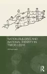 Nation-Building and National Identity in Timor-Leste cover