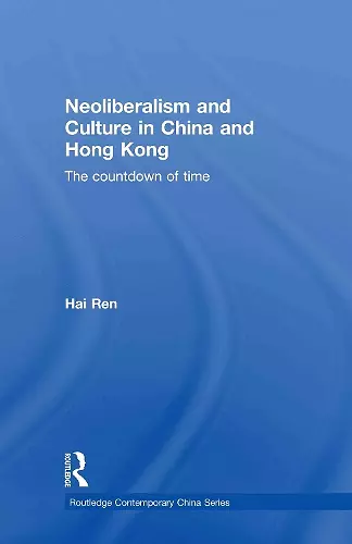 Neoliberalism and Culture in China and Hong Kong cover