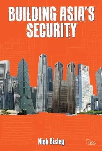 Building Asia’s Security cover