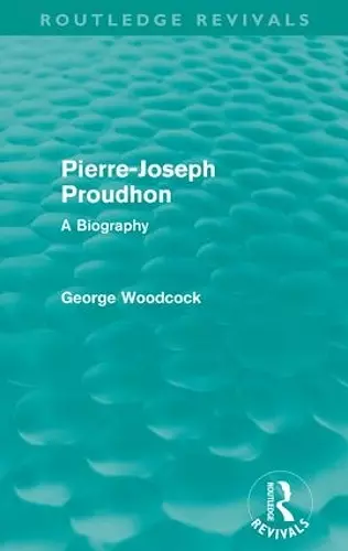 Pierre-Joseph Proudhon (Routledge Revivals) cover