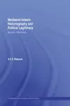 Mediaeval Islamic Historiography and Political Legitimacy cover