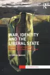 War, Identity and the Liberal State cover