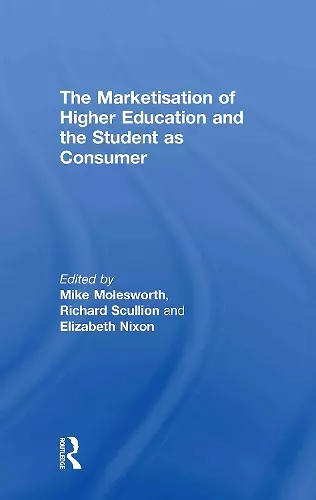 The Marketisation of Higher Education and the Student as Consumer cover