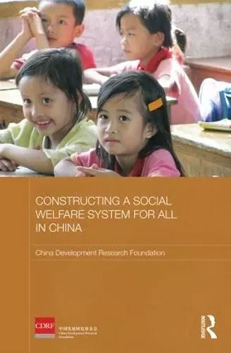 Constructing a Social Welfare System for All in China cover