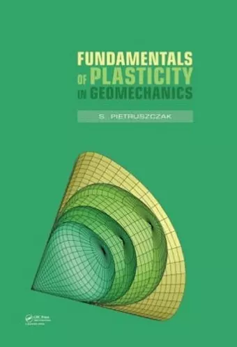 Fundamentals of Plasticity in Geomechanics cover