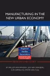 Manufacturing in the New Urban Economy cover