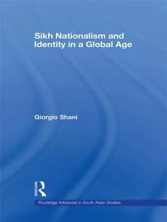 Sikh Nationalism and Identity in a Global Age cover