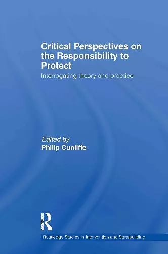 Critical Perspectives on the Responsibility to Protect cover