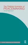 The Political Economy of Peacemaking cover