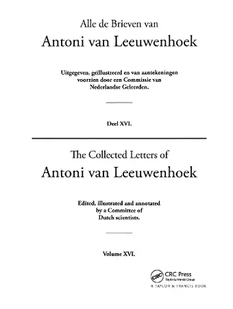 The Collected Letters of Antoni Van Leeuwenhoek - Volume 16 cover