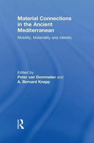 Material Connections in the Ancient Mediterranean cover