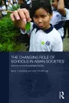 The Changing Role of Schools in Asian Societies cover