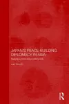 Japan's Peace-Building Diplomacy in Asia cover