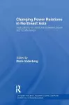 Changing Power Relations in Northeast Asia cover