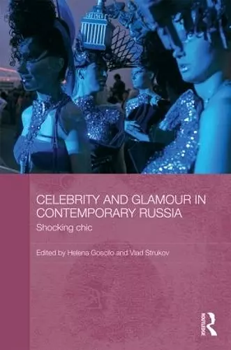 Celebrity and Glamour in Contemporary Russia cover
