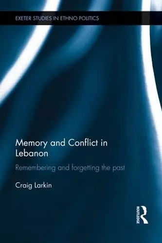 Memory and Conflict in Lebanon cover