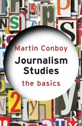 Journalism Studies: The Basics cover