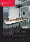 The Routledge Handbook of Archaeological Human Remains and Legislation cover