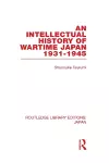 An Intellectual History of Wartime Japan cover