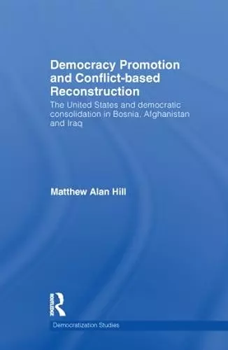Democracy Promotion and Conflict-Based Reconstruction cover