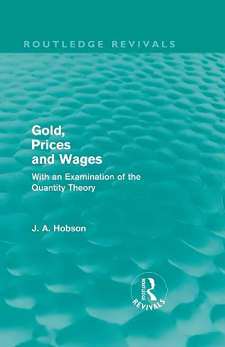 Gold Prices and Wages (Routledge Revivals) cover