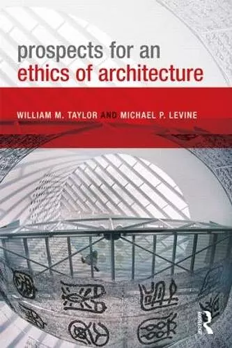 Prospects for an Ethics of Architecture cover