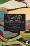 Envisioning Landscapes, Making Worlds cover