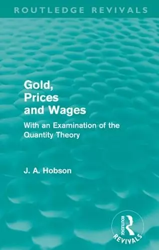 Gold Prices and Wages (Routledge Revivals) cover