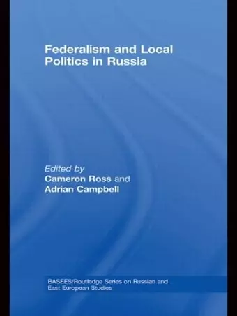 Federalism and Local Politics in Russia cover