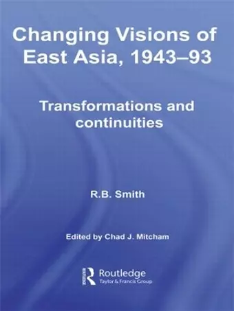 Changing Visions of East Asia, 1943-93 cover