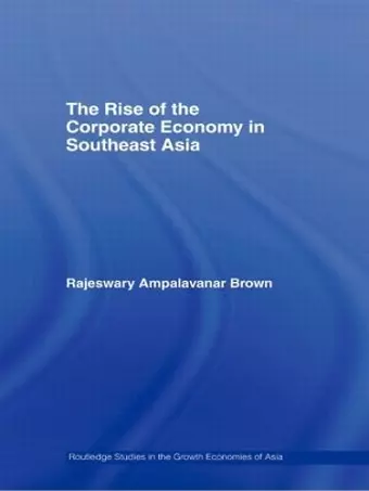 The Rise of the Corporate Economy in Southeast Asia cover