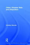 Cities, Disaster Risk and Adaptation cover