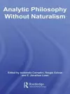 Analytic Philosophy Without Naturalism cover