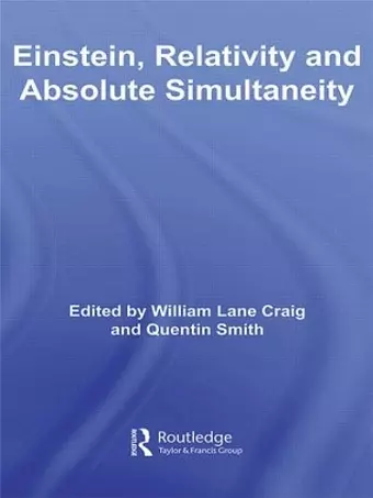 Einstein, Relativity and Absolute Simultaneity cover