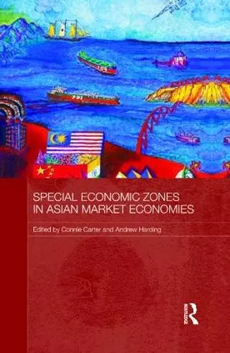 Special Economic Zones in Asian Market Economies cover