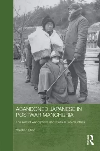 Abandoned Japanese in Postwar Manchuria cover