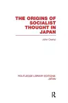 The Origins of Socialist Thought in Japan cover