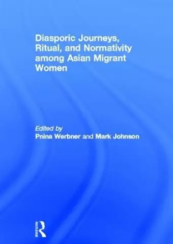 Diasporic Journeys, Ritual, and Normativity among Asian Migrant Women cover