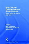 Sport and the Transformation of Modern Europe cover