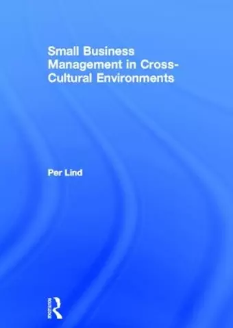 Small Business Management in Cross-Cultural Environments cover