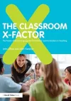 The Classroom X-Factor: The Power of Body Language and Non-verbal Communication in Teaching cover