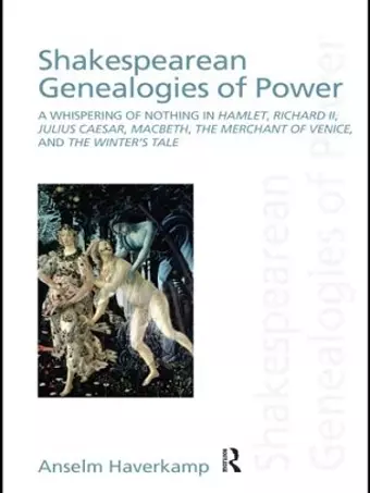 Shakespearean Genealogies of Power cover