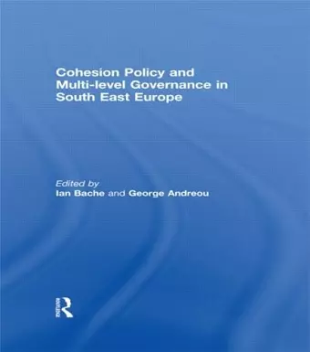 Cohesion Policy and Multi-level Governance in South East Europe cover