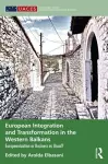 European Integration and Transformation in the Western Balkans cover